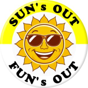 Sun's Out Fun's Out